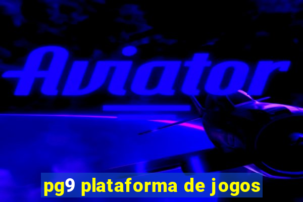 pg9 plataforma de jogos